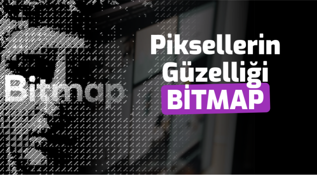 Bitmap Nedir?