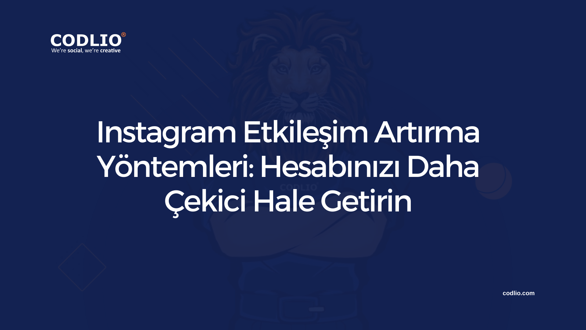 Instagram Etkileşim Artırma Yöntemleri: Hesabınızı Daha Çekici Hale Getirin