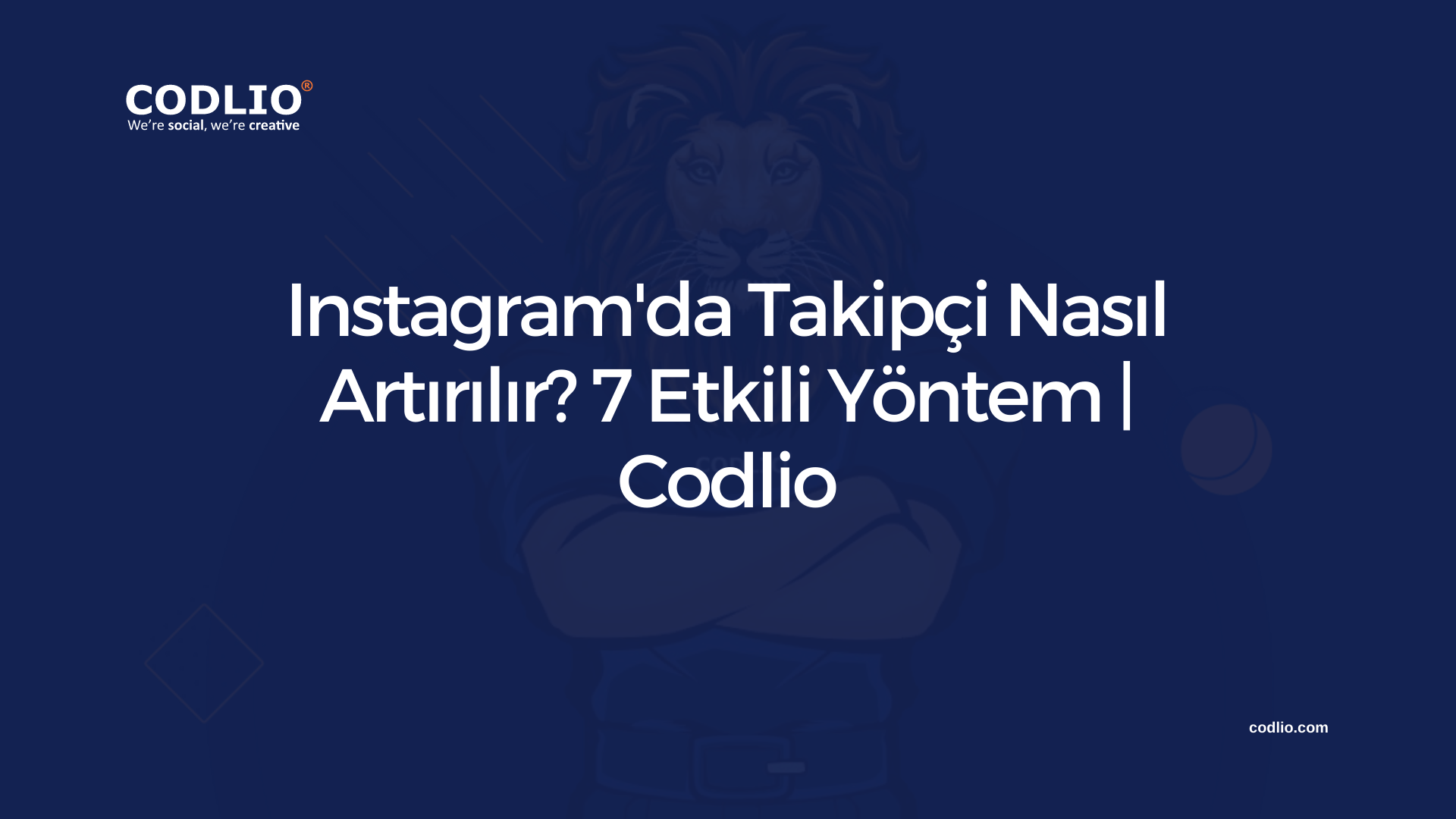 Instagram’da Takipçi Nasıl Artırılır? 7 Etkili Yöntem