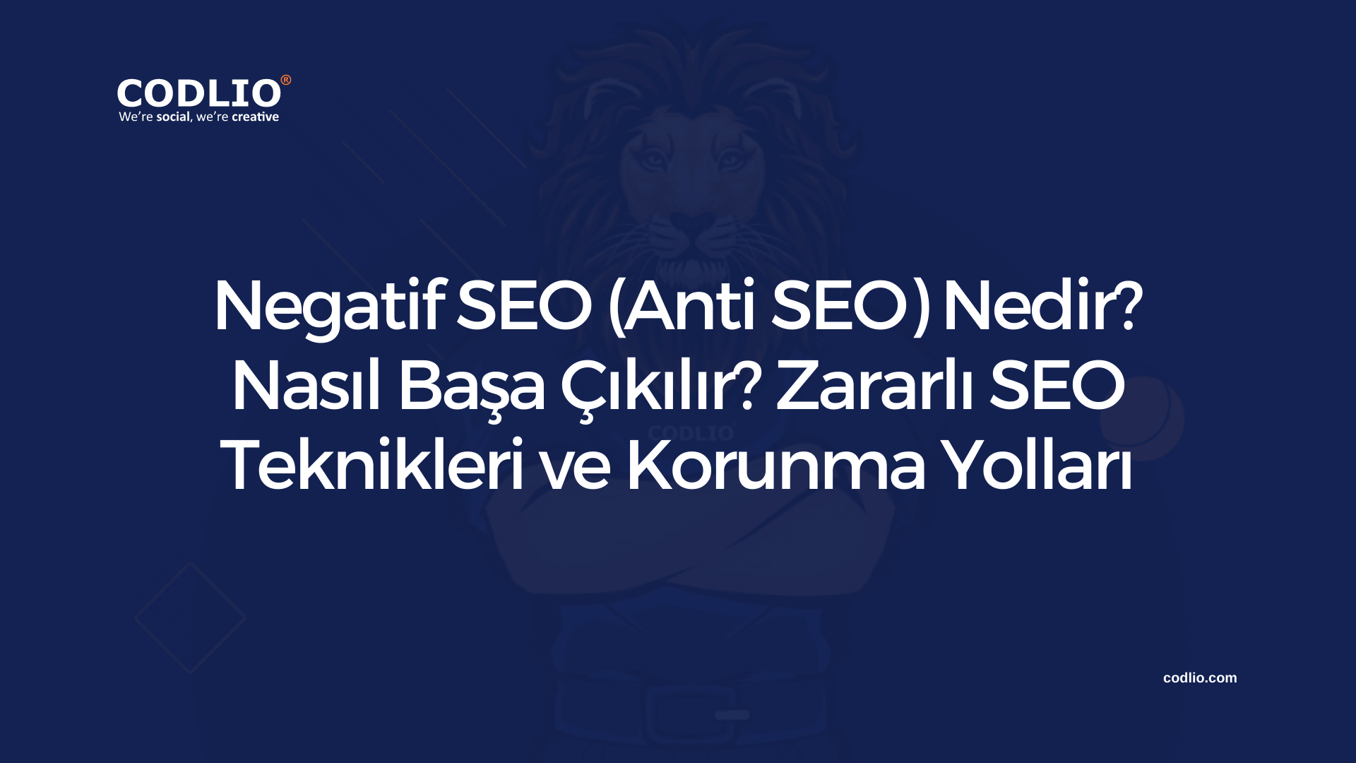 Negatif SEO (Anti SEO) Nedir? Nasıl Başa Çıkılır? Zararlı SEO Teknikleri ve Korunma Yolları