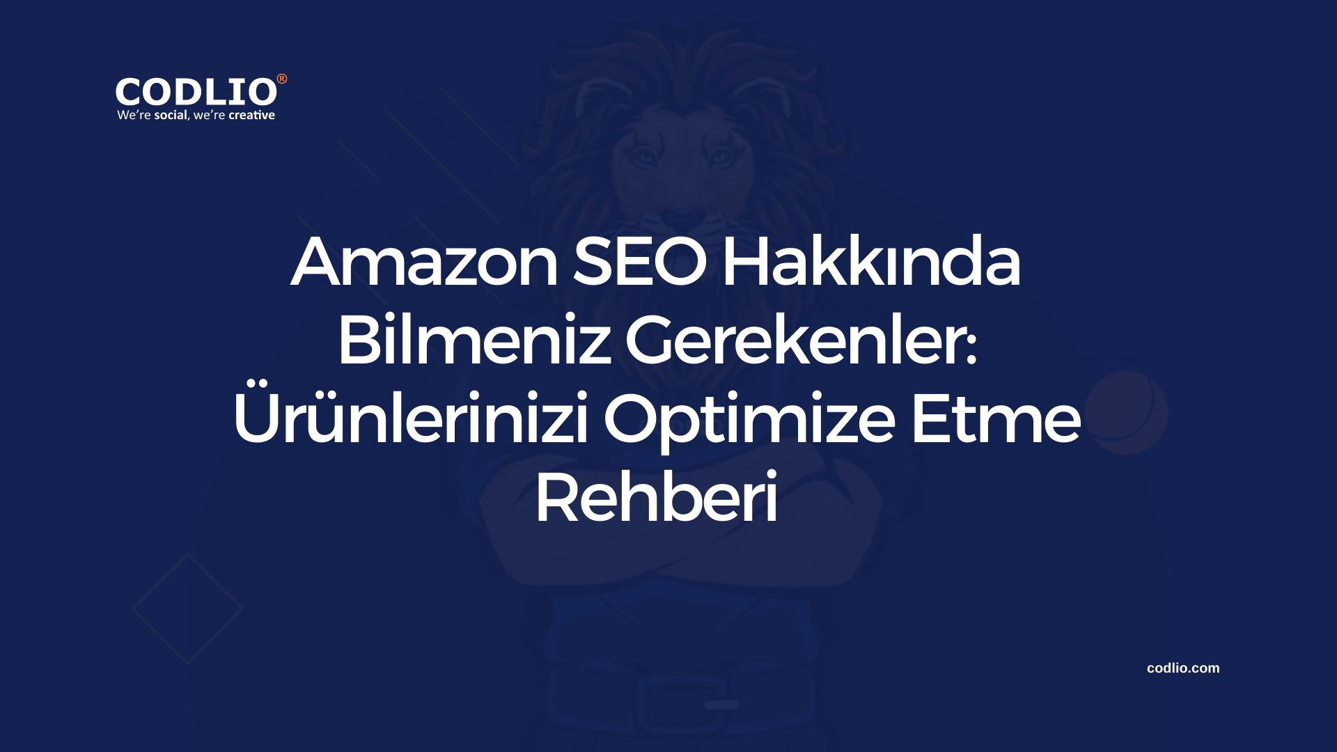 Amazon SEO Hakkında Bilmeniz Gerekenler: Ürünlerinizi Optimize Etme Rehberi