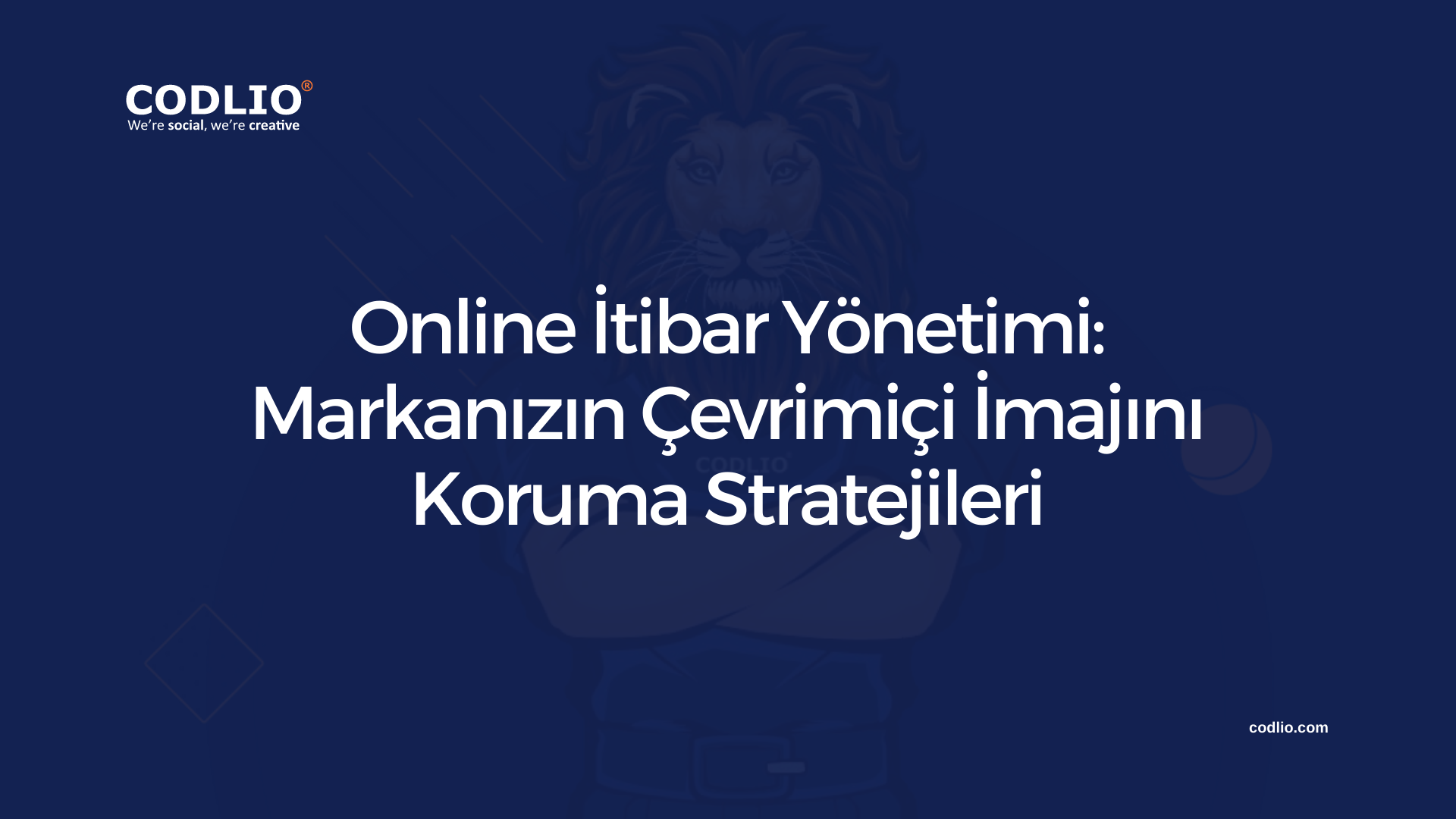 Online İtibar Yönetimi: Markanızın Çevrimiçi İmajını Koruma Stratejileri