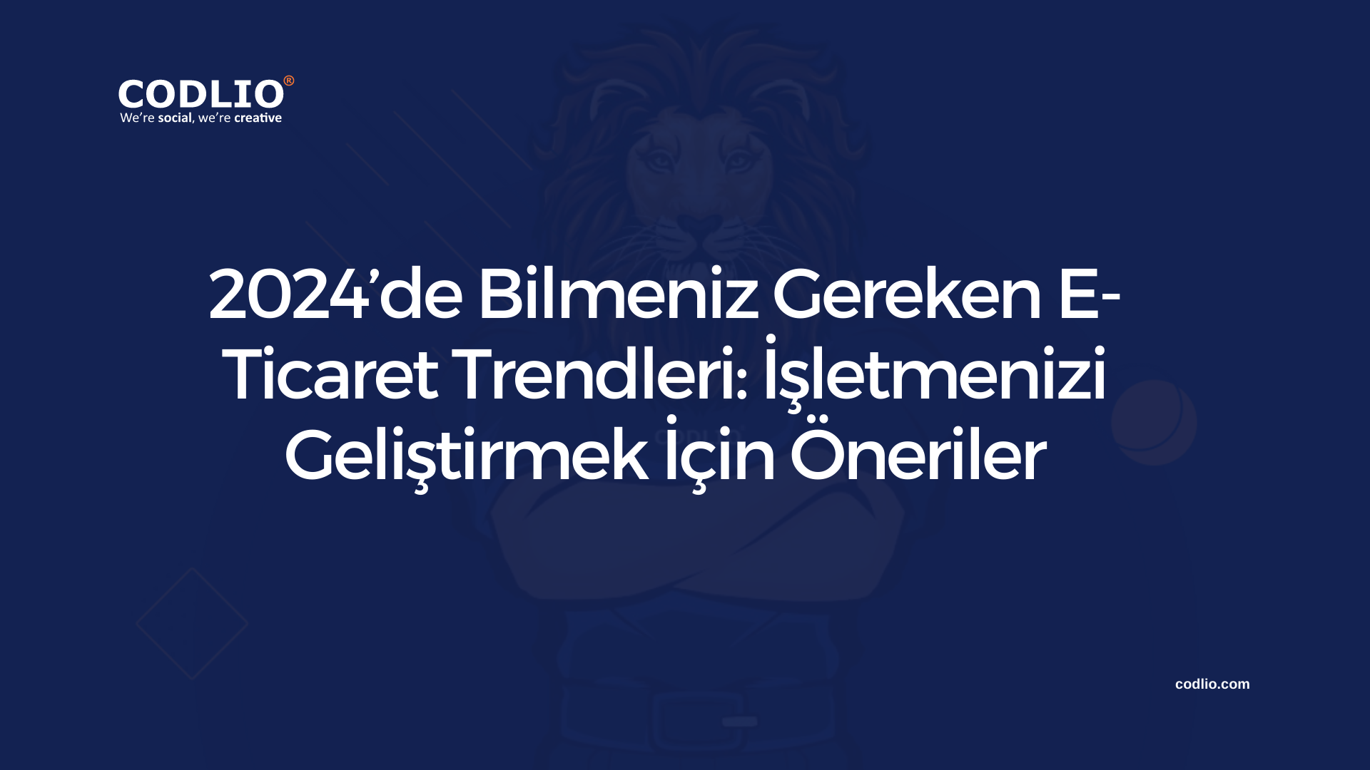 2024’de Bilmeniz Gereken E-Ticaret Trendleri: İşletmenizi Geliştirmek İçin Öneriler