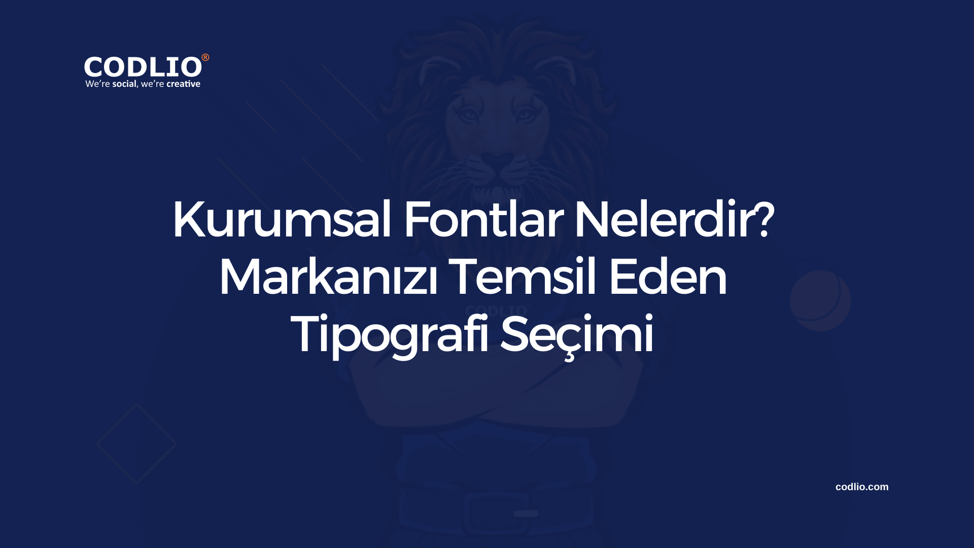 Kurumsal Fontlar Nelerdir? Markanızı Temsil Eden Tipografi Seçimi