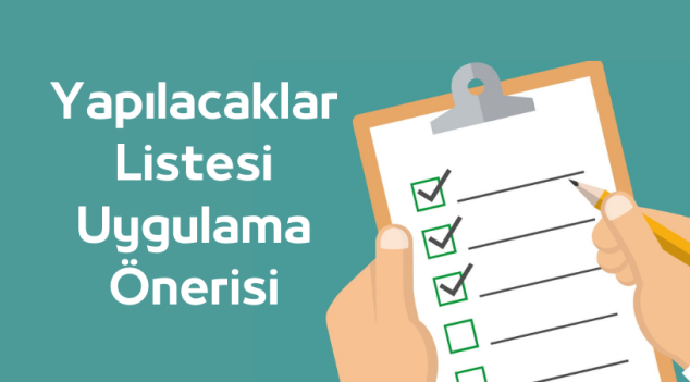 Yapılacaklar Listesi Uygulama Önerisi