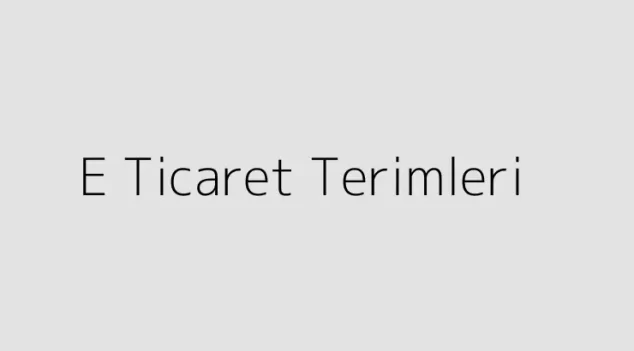 E Ticaret Terimleri