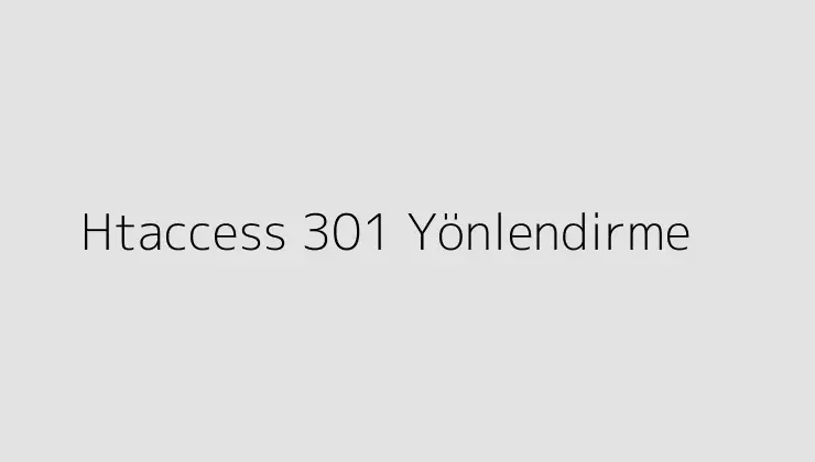 Htaccess 301 Yönlendirme