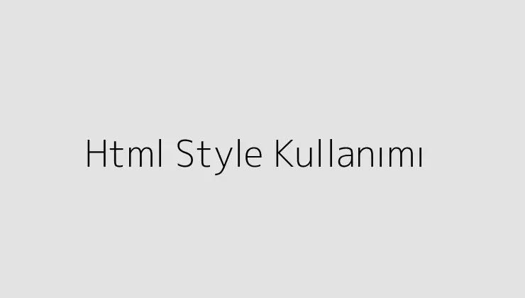 Html Style Kullanımı