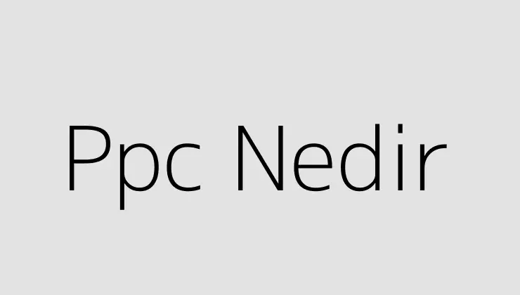 Ppc Nedir