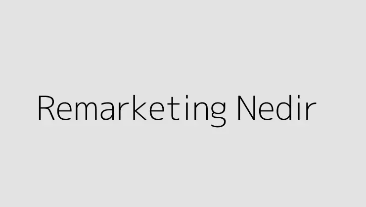 Remarketing Nedir